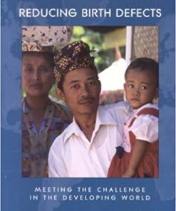 Reducing Birth Defects Meeting the Challenge in the Developing World