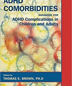 ADHD Comorbidities Handbook for ADHD Complications in Children and Adults