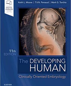 The Developing HThe Developing Human Clinically Oriented Embryology 11th Eduman Clinically Oriented Embryology 11th Ed