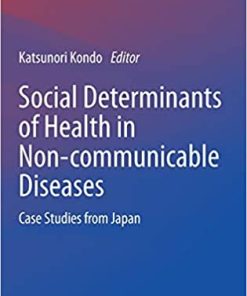 Social Determinants of Health in Non Communicable Diseases Case Studies from Japan