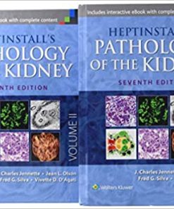 Heptinstalls Pathology of the Kidney 7th Ed