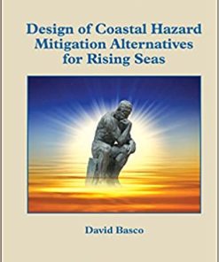 Design of Coastal Hazard Mitigation Alternatives for Rising Seas