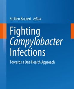 Fighting Campylobacter Infections Towards a One Health Approach
