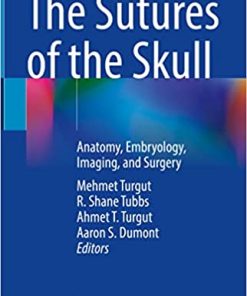 The Sutures of the Skull Anatomy Embryology Imaging and Surgery