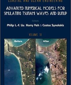 Advanced Numerical Models for Simulating Tsunami Waves and Runup