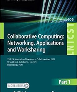 Collaborative Computing Networking Applications and Worksharing 17th EAI International Conference