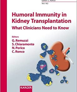 Humoral Immunity in Kidney Transplantation What Clinicians Need to Know