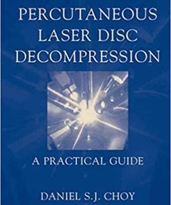 Percutaneous Laser Disc Decompression A Practical Guide