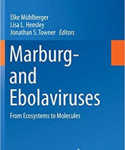 Marburg and Ebolaviruses From Ecosystems to Molecules