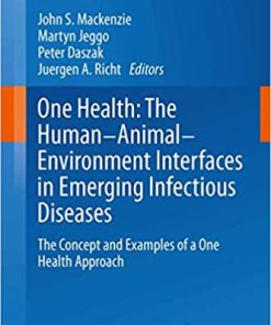 One Health The Human Animal Environment Interfaces in Emerging Infectious Diseases The Concept and Examples of a One Health Approach
