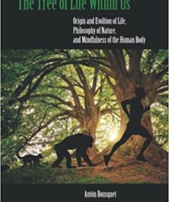 The Tree of Life Within Us Origin and Evolution of Life Philosophy of Nature and Mindfulness of the Human Body