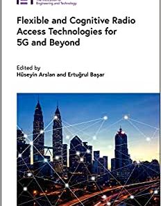 Flexible and Cognitive Radio Access Technologies for 5G and Beyond