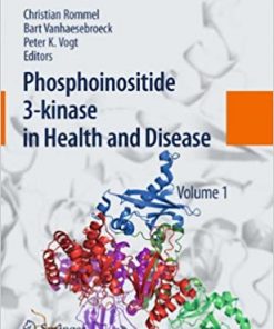 Phosphoinositide 3 kinase in Health and Disease Volume 1