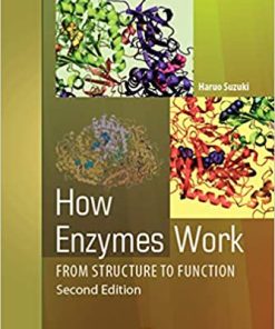 How Enzymes Work From Structure to Function 2nd Ed