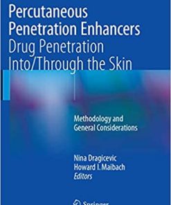 Percutaneous Penetration Enhancers Drug Penetration Into Through the Skin Methodology and General Considerations
