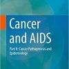 Cancer and AIDS Part II Cancer Pathogenesis and Epidemiology
