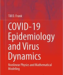 COVID19 Epidemiology and Virus Dynamics Nonlinear Physics and Mathematical Modeling