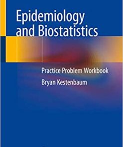 Epidemiology and Biostatistics Practice Problem Workbook