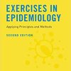 Exercises in Epidemiology Applying Principles and Methods 2nd Edition