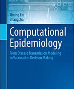Computational Epidemiology From Disease Transmission Modeling to Vaccination Decision Making