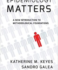 Epidemiology Matters A New Introduction to Methodological Foundations