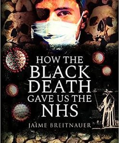 How the Black Death Gave Us the NHS