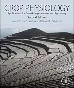 Crop Physiology Applications for Genetic Improvement and Agronomy 2nd Ed