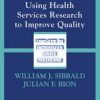 Evaluating Critical Care Using Health Services Research to Improve Quality