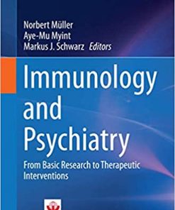 Immunology and Psychiatry From Basic Research to Therapeutic Interventions