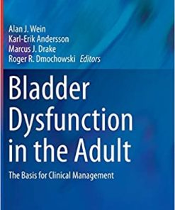 Bladder Dysfunction in the Adult The Basis for Clinical Management