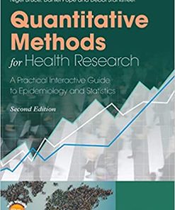 Quantitative Methods for Health Research A Practical Interactive Guide to Epidemiology and Statistics 2nd Edition