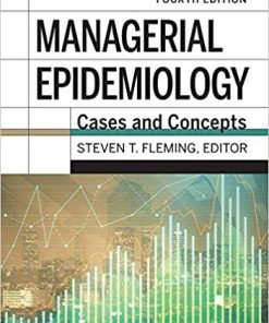 Managerial Epidemiology Cases and Concepts 4th Edition