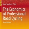 The Economics of Professional Road Cycling 2nd Edition