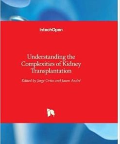 Understanding the Complexities of Kidney Transplantation