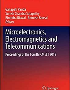 Microelectronics Electromagnetics and Telecommunications Proceedings of the Fourth ICMEET 2018