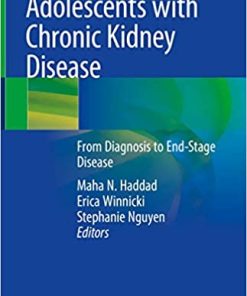Adolescents with Chronic Kidney Disease From Diagnosis to End Stage Disease
