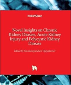 Novel Insights on Chronic Kidney Disease Acute Kidney Injury and Polycystic Kidney Disease