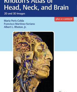 Rhoton’s Atlas of Head Neck and Brain 2D and 3D Images