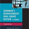 Goodmans Neurosurgery Oral Board Review 2nd Ed