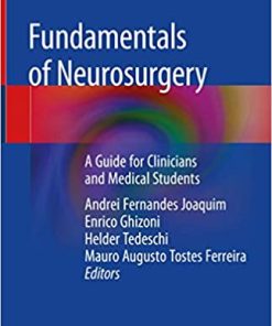 Fundamentals of Neurosurgery A Guide for Clinicians and Medical Students