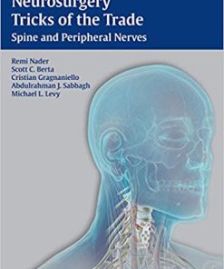 Neurosurgery Tricks of the Trade Spine and Peripheral Nerves