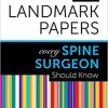 50 Landmark Papers Every Spine Surgeon Should Know