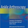 Ankle Arthroscopy Techniques Developed by the Amsterdam Foot and Ankle School