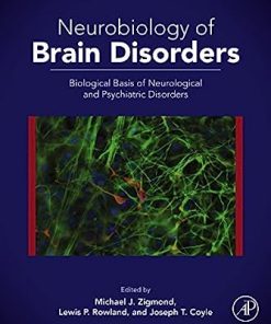 Neurobiology of Brain Disorders Biological Basis of Neurological and Psychiatric Disorders