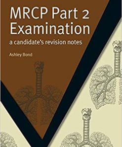 MRCP Part 2 Examination A Candidate’s Revision Notes