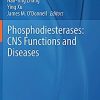 Phosphodiesterases CNS Functions and Diseases