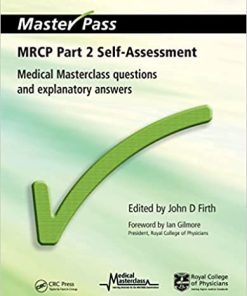 MRCP Part 2 Self Assessment Medical Masterclass Questions and Explanatory Answers