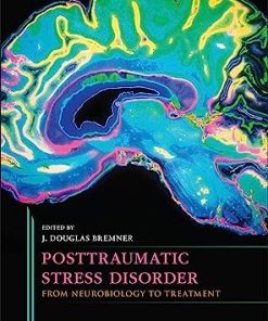 Posttraumatic Stress Disorder From Neurobiology to Treatment
