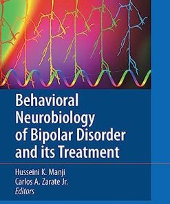Behavioral Neurobiology of Bipolar Disorder and its Treatment