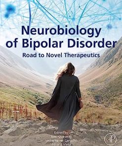 Neurobiology of Bipolar Disorder Road to Novel Therapeutics